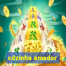 cdzinha amador